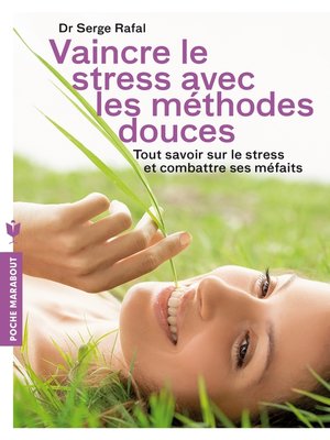 cover image of Vaincre le stress avec les méthodes douces
